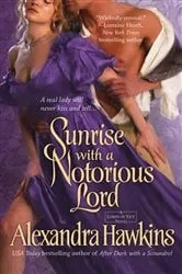 Book cover of Sunrise with a Notorious Lord by Alexandra Hawkins