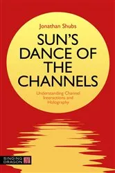 Book cover of Sun's Dance of the Channels by Jonathan Shubs