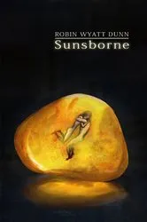 Book cover of Sunsborne by Robin Wyatt Dunn