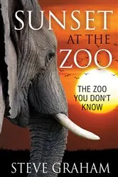 Book cover of Sunset at the Zoo by Steve Graham