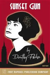 Book cover of Sunset Gun - Poems by Dorothy Parker - Unabridged by Dorothy Parker