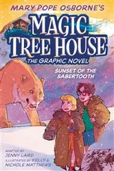 Book cover of Sunset of the Sabertooth Graphic Novel by Mary Pope Osborne