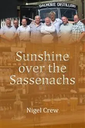 Book cover of Sunshine over the Sassenachs by Nigel Crew
