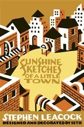 Book cover of Sunshine Sketches of a Little Town by Stephen Leacock