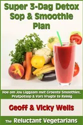 Book cover of Super 3-Dag Detox Sop & Smoothie Plan by Unknown