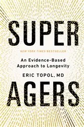 Book cover of Super Agers by Eric Topol