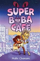 Book cover of Super Boba Café (Book 1) by Nidhi Chanani