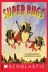 Book cover of Super Bugs by Michelle Meadows