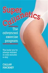 Book cover of Super Callanetics by Callan Pinckney