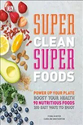 Book cover of Super Clean Super Foods by N/A
