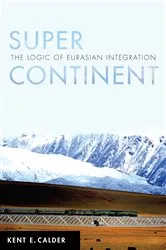 Book cover of Super Continent by Kent E. Calder