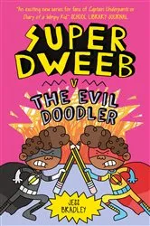 Book cover of Super Dweeb v. the Evil Doodler by Jess Bradley