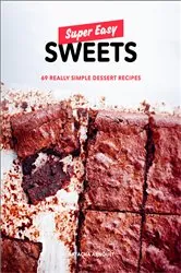 Book cover of Super Easy Sweets by Natacha Arnoult