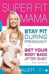 Book cover of Super Fit Mama by Tracey Mallett