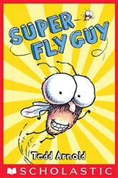Book cover of Super Fly Guy! (Fly Guy #2) by Tedd Arnold