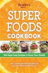 Book cover of Super Foods Cookbook by Editors at Reader's Digest