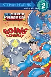 Book cover of Super Friends: Going Bananas (DC Super Friends) by Ben Harper