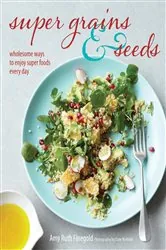 Book cover of Super Grains and Seeds by N/A