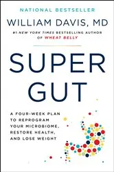 Book cover of Super Gut by William Davis