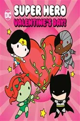 Book cover of Super Hero Valentine's Day! (DC Justice League) by Kurt Estes