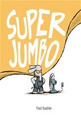 Book cover of Super Jumbo by Fred Koehler