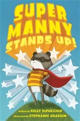 Book cover of Super Manny Stands Up! by Kelly DiPucchio