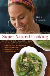 Book cover of Super Natural Cooking by Heidi Swanson