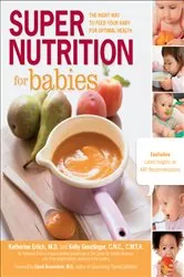 Book cover of Super Nutrition for Babies by Katherine Erlich
