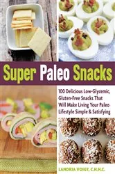 Book cover of Super Paleo Snacks by Landria Voigt