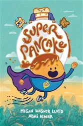 Book cover of Super Pancake by Megan Wagner Lloyd