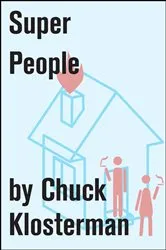 Book cover of Super People by Chuck Klosterman