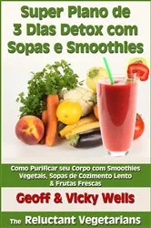 Book cover of Super Plano de 3 Dias Detox com Sopas & Smoothie by Unknown