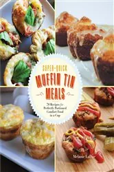 Book cover of Super-Quick Muffin Tin Meals by Melanie LaDue