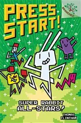 Book cover of Super Rabbit All-Stars!: A Branches Book (Press Start! #8) by Thomas Flintham