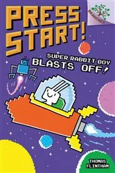 Book cover of Super Rabbit Boy Blasts Off!: A Branches Book (Press Start! #5) by Thomas Flintham
