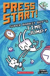 Book cover of Super Rabbit Boy’s Time Jump!: A Branches Book (Press Start! #9) by Thomas Flintham