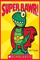 Book cover of Super Rawr! by Todd H. Doodler