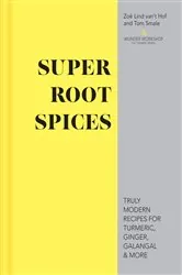 Book cover of Super Root Spices by Zoë Lind van’t Hof