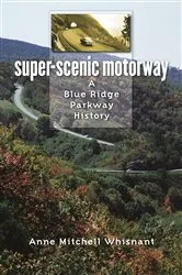 Book cover of Super-Scenic Motorway by Anne Mitchell Whisnant