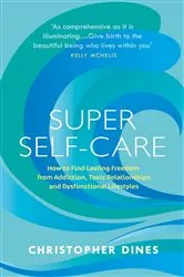 Book cover of Super Self-Care by Christopher Dines