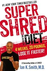 Book cover of Super Shred: The Big Results Diet by Smith, Ian K., M.D.