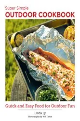 Book cover of Super Simple Outdoor Cookbook by Linda Ly