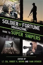Book cover of Super Snipers by Soldier of Fortune Magazine Editors