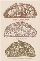 Book cover of Super Sourdough by James Morton