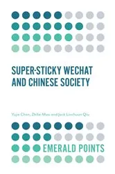 Book cover of Super-sticky WeChat and Chinese Society by Yujie Chen