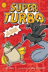 Book cover of Super Turbo vs. the Flying Ninja Squirrels by Lee Kirby