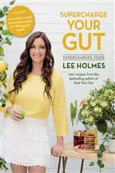 Book cover of Supercharge Your Gut by Lee Holmes