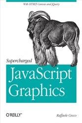 Book cover of Supercharged JavaScript Graphics by Raffaele Cecco