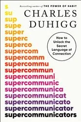 Book cover of Supercommunicators by Charles Duhigg