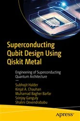 Book cover of Superconducting Qubit Design Using Qiskit Metal by Subhojit Halder